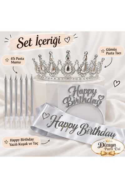Dizayn Parti Evi Doğum Günü Taç ve Happy Birthday Kuşak Seti | Gümüş Pasta Ta...