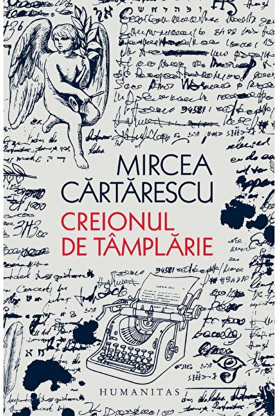 Humanitas Creionul de tamplarie - Mircea Cartarescu