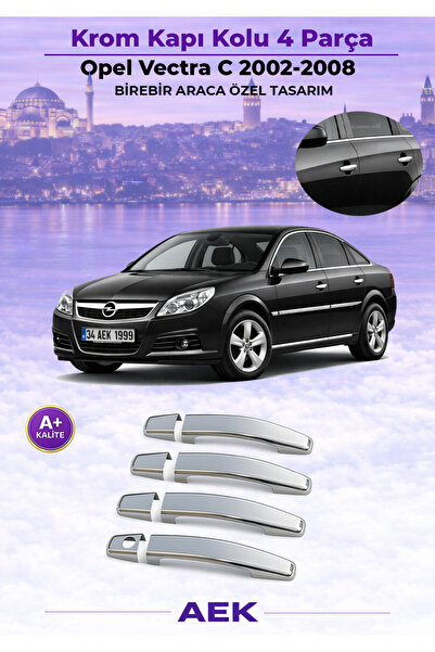 AEK Modern Opel Vectra C Kapı Kolu 2002-2008 Paslanmaz Çelik