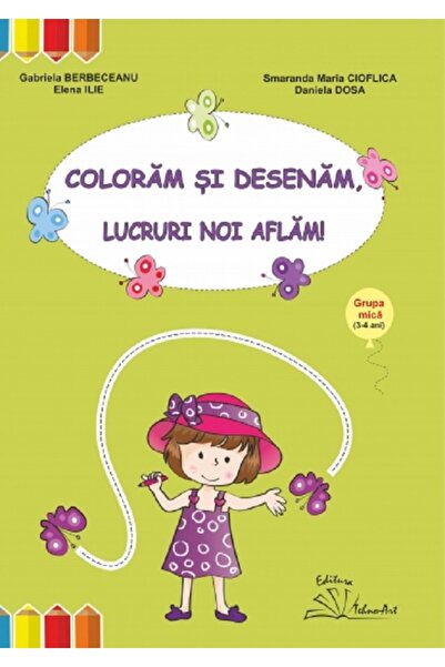 TEHNO-ART Coloram si desenam, lucruri noi aflam. Grupa mica (3-4 ani) Ed.2024...