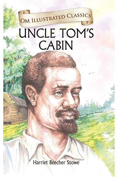 Om Books International Uncle Tom's Cabin- Illustrated Classics