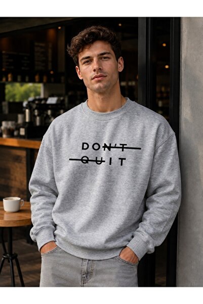FAVORİST Don'T Quit Printed Cotton Unisex Sweatshirt