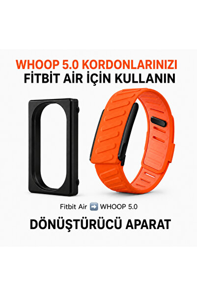 Nezih Case Fitbit Air için WHOOP 5.0 Kordon Dönüştürücü Adaptör Aparatı