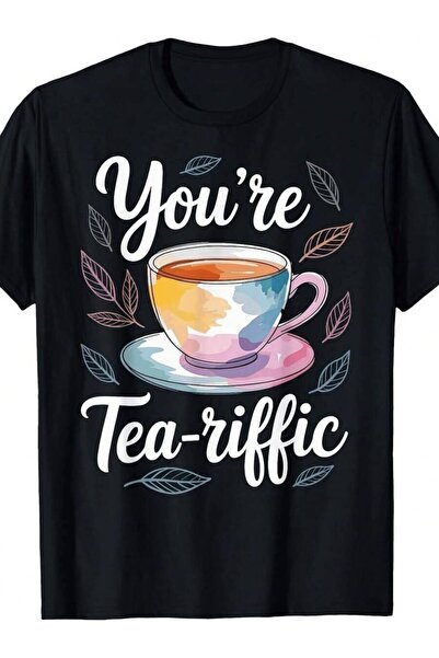 21JNRY تي شيرت You're Tea-Riffic المضحك لمحبي الشاي