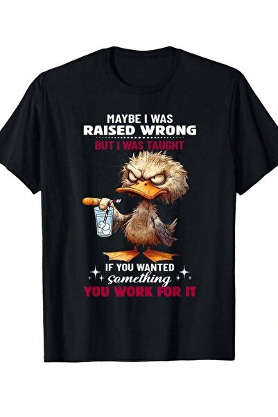 21JNRY تي شيرت رجالي مقاس كبير من Duck Maybe Raised Wrong But I Was Taught If...