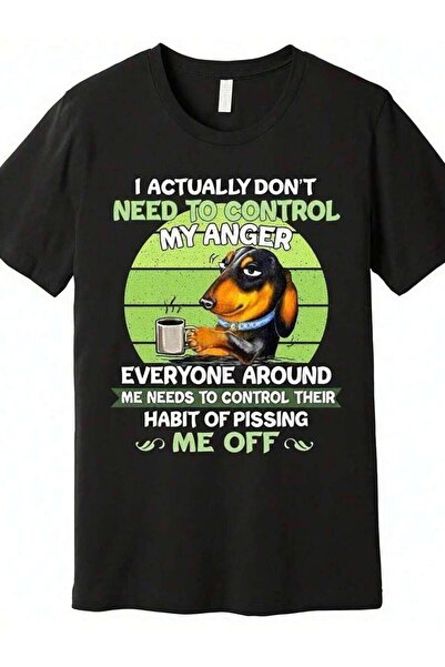 25W Men'S Funny Dachshund Graphic T-Shirt - I Don'T Need To Control My Anger ...