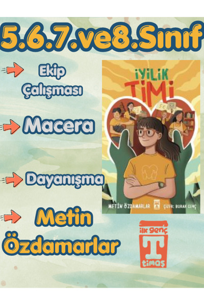 İlk Genç Timaş Timaş İyilik Timi Metin Özdamarlar 5.6.7.8.Sınıflar İçin Okuma...
