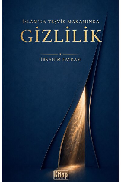 Kitap Dünyası İslam'da Teşvik Makamında Gizlilik İbrahim Bayram