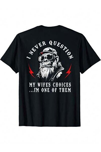 21JNRY تي شيرت I Never Question My Wife's Choices Funny Monkey (ON Back) تي ش...
