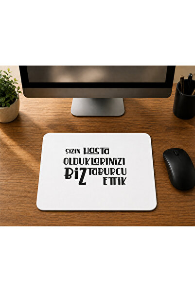 Mor Mürekkep Otpustili smo vas dok ste bili bolesni. Štampana podloga za miša...