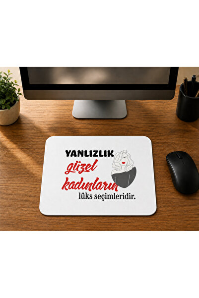 Kırtasiye Ofisi Usamljenost je luksuzni izbor lepih žena - ŠTAMPANA PODLOGA Z...