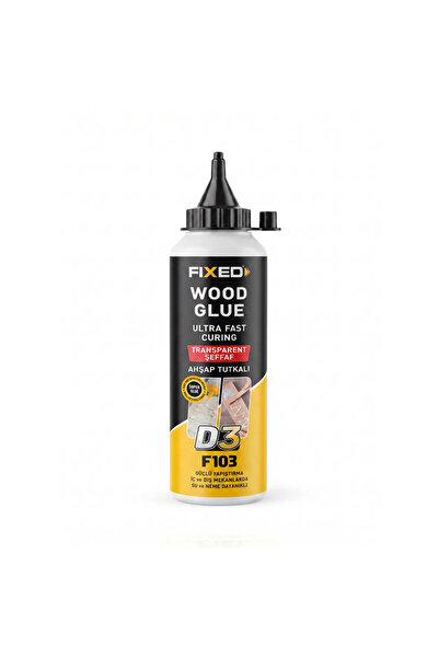 FIXED F103 D3 Şeffaf Ahşap MDF Tutkalı Suya Dayanıklı 600 Gr