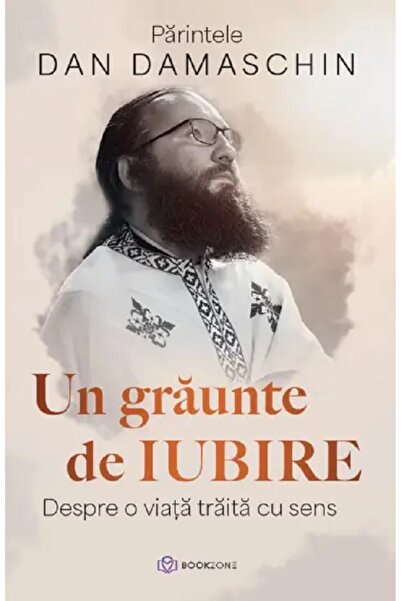 Bookzone Un graunte de iubire - Dan Damaschin