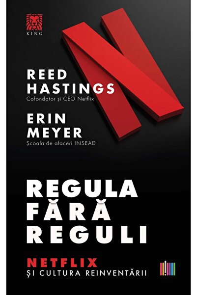 Editura Creator Regula fara reguli. Netflix si cultura reinventarii - Reed Ha...