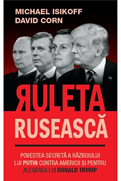 Rao Ruleta ruseasca - Michael Isikoff, David Corn