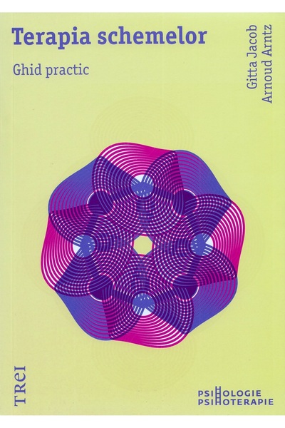 Trei Terapia schemelor - Gitta Jacob, Arnoud Arntz