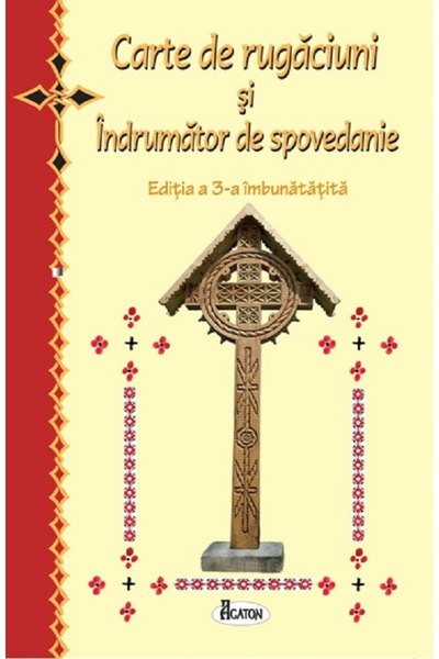 AGATON Carte de rugaciuni si indrumator de spovedanie