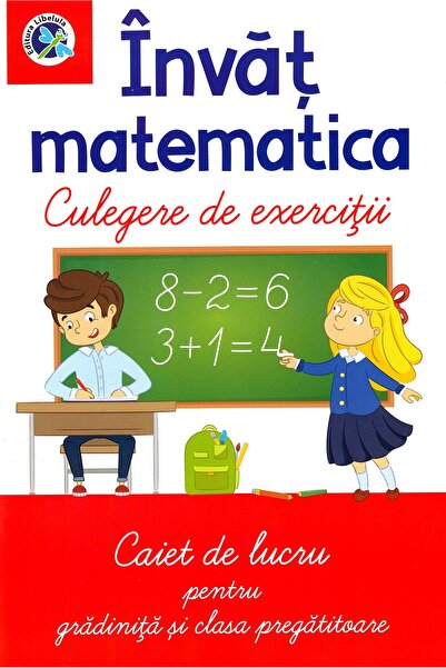 Libelula Invat matematica. Culegere de exercitii. Caiet de lucru - Clasa preg...