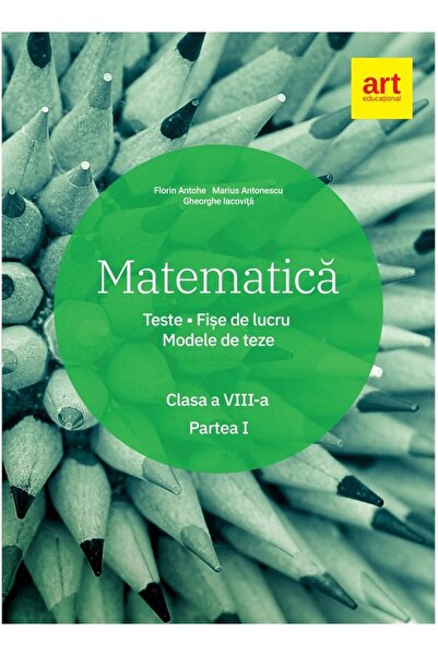 Grupul Editorial Art Matematica - Clasa 8. Partea 1 - Teste. Fise de lucru. M...