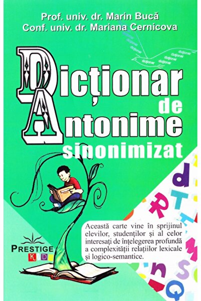 Prestige Dictionar de antonime sinonimizat - Marin Buca, Mariana Cernicova