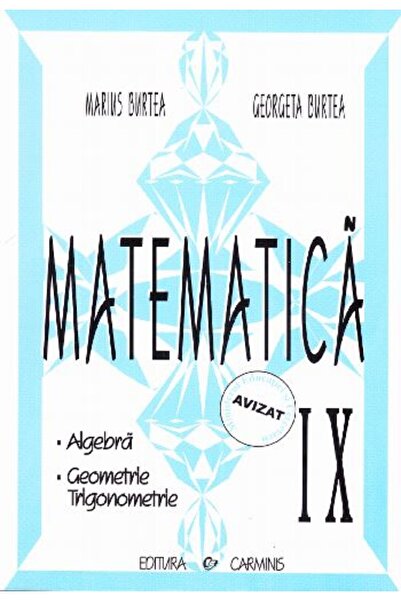 CARMINIS Matematica - Clasa 9 - Algebra, geometrie, trigonometrie - Marius Bu...