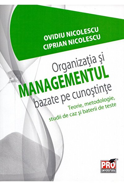 Pro Universitaria Organizatia si managementul bazate pe cunostinte - Ovidiu N...