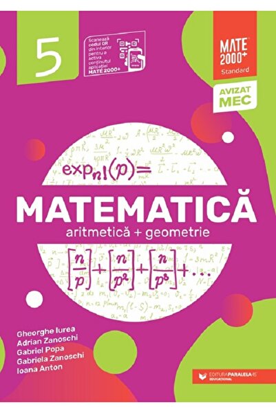 Paralela 45 Matematica - Clasa 5 - Standard - Gheorghe Iurea, Adrian Zanoschi...