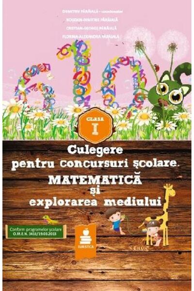 EURISTICA Culegere pentru concursuri scolare. Matematica si explorarea mediul...
