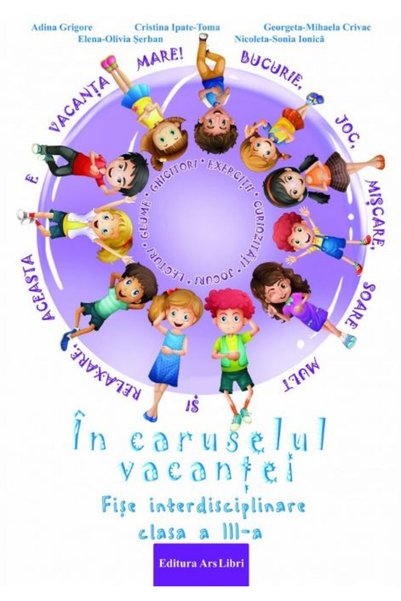 ARS LIBRI In caruselul vacantei - Clasa 3 - Adina Grigore