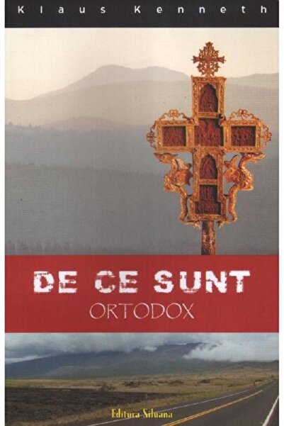 SILUANA De ce sunt ortodox - Klaus Kenneth