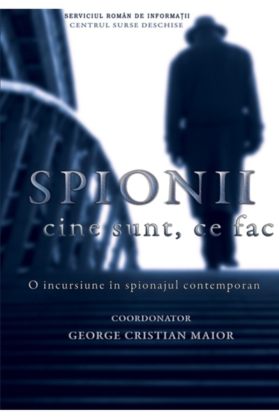Rao Spionii. Cine sunt, ce fac - George Cristian Maior
