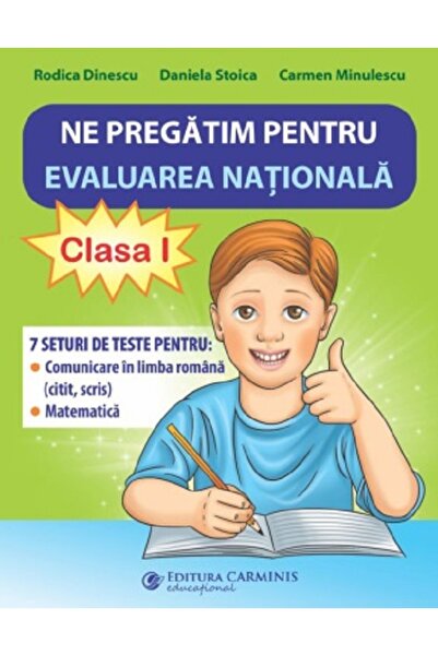 CARMINIS Ne pregatim pentru Evaluarea Nationala - Clasa 1 - Rodica Dinescu, D...