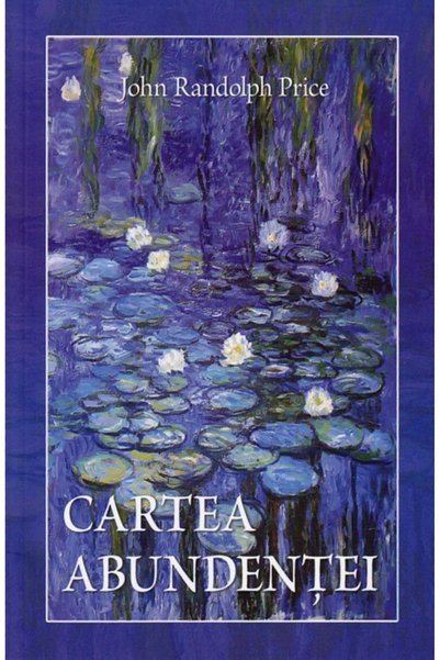 Adevar Divin Cartea abundentei - John Randolph Price