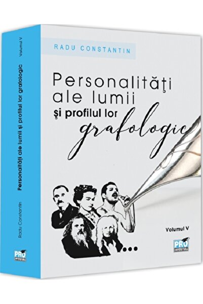 Pro Universitaria Personalitati ale lumii si profilul lor grafologic Vol. 5 -...