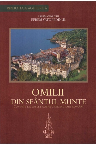 ISIHIA Omilii din Sfantul Munte. Cuvinte de suflet catre credinciosii romani ...