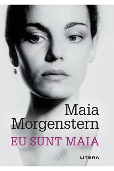 Litera Eu sunt Maia - Maia Morgenstern