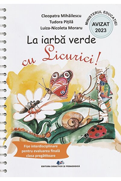 Didactica si Pedagogica La iarba verde cu licurici! Fise interdisciplinare pe...