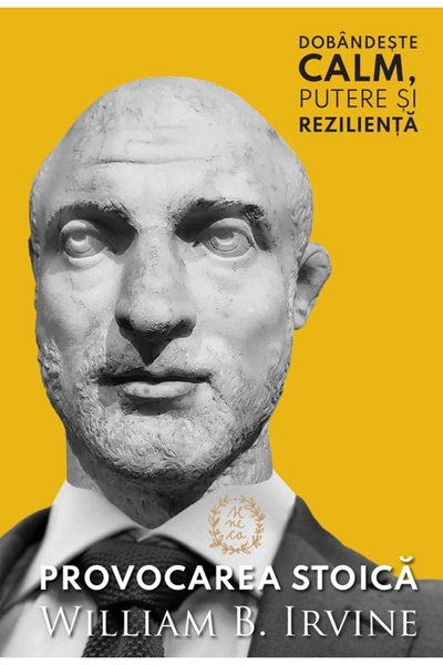 SENECA Provocarea stoica - William B. Irvine