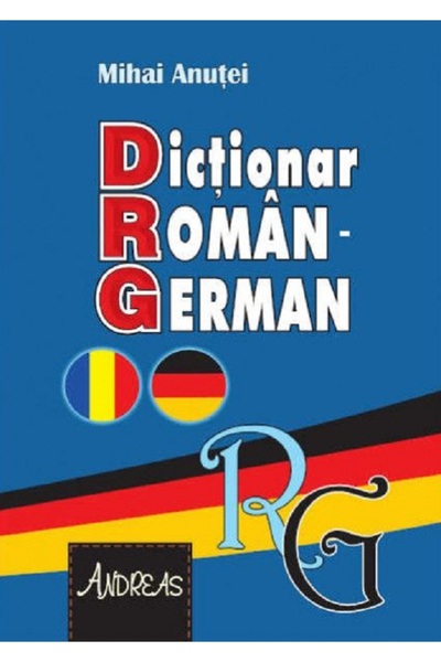 Andreas Dictionar roman-german - Mihai Anutei