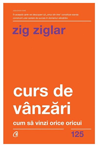 Curtea Veche Curs de vanzari - Zig Ziglar