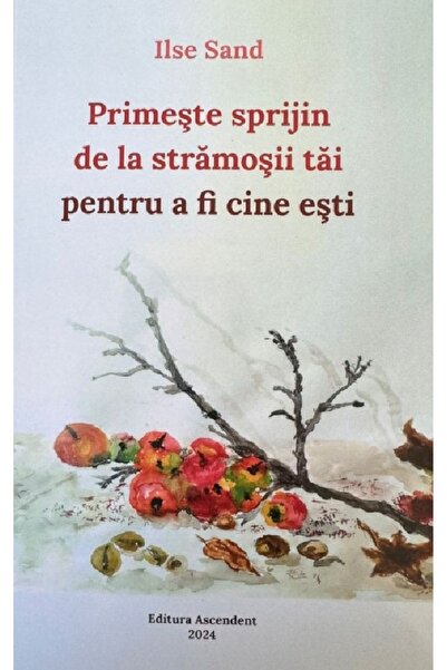 Ascendent Primeste sprijin de la stramosii tai pentru a fi cine esti - Ilse Sand