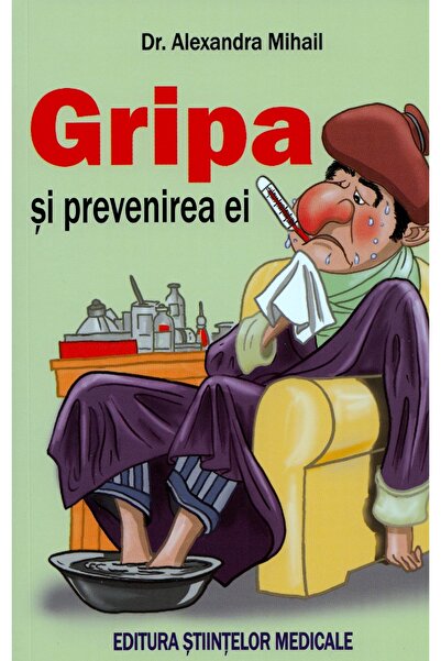 STIINTELOR MEDICALE Gripa si prevenirea ei - Alexandra Mihail