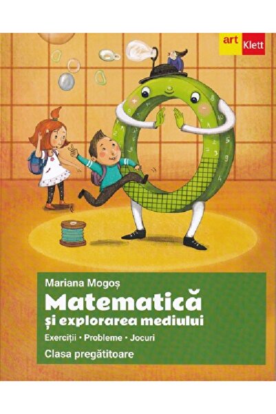 Grupul Editorial Art Matematica si explorarea mediului - Clasa pregatitoare -...