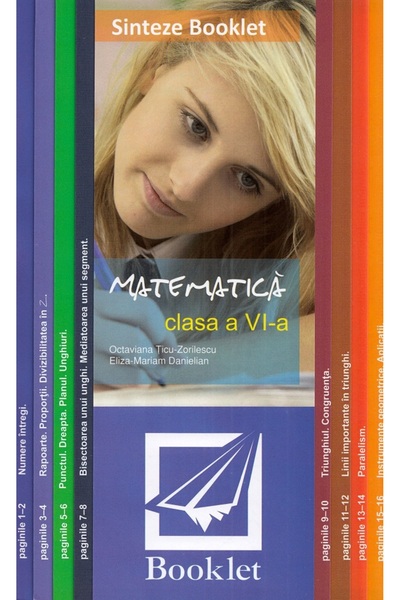 Booklet Sinteze. Matematica - Clasa 6 - Octaviana Ticu-Zorilescu, Eliza-Maria...