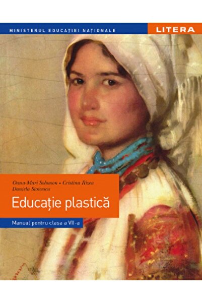 Litera Educational Educatie plastica - Clasa 7 - Manual - Oana-Mari Solomon, ...