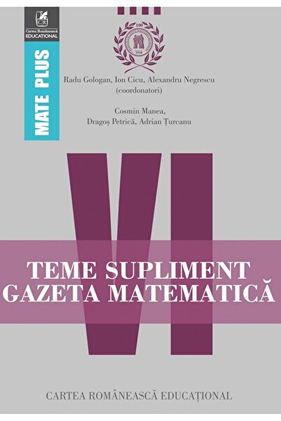 Cartea Romaneasca Educational Teme supliment Gazeta Matematica Clasa 6 - Radu...