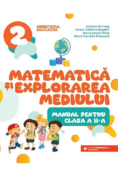 Paralela 45 Matematica si explorarea mediului - Clasa 2 - Manual - Adriana Br...