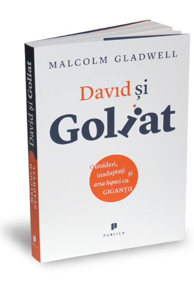 Publica David si Goliat - Malcolm Gladwell