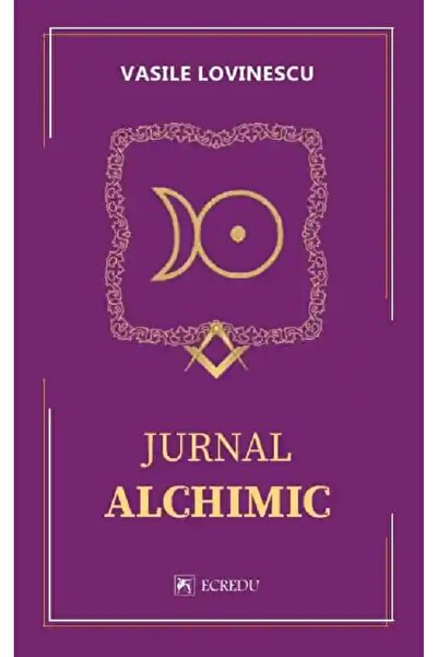 Cartea Romaneasca Educational Jurnal alchimic - Vasile Lovinescu