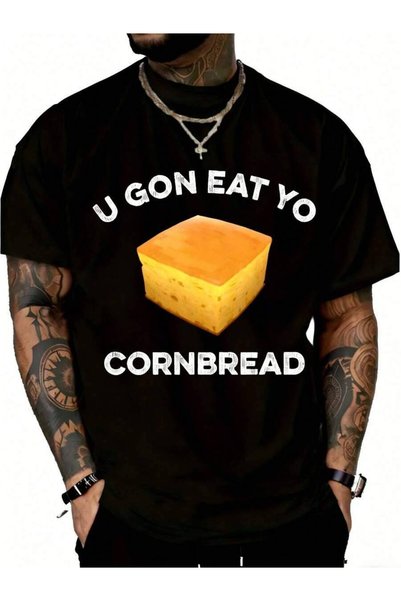 26LIK تي شيرت بتصميم مرح ومضحك بعبارة "U Eat Yo Cornbread" مستوحاة من الطعام ...